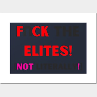 FUCK THE ELITES! Posters and Art